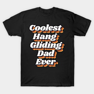 Coolest Hang Gliding Dad Ever T-Shirt